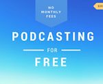 Podcasting For Free