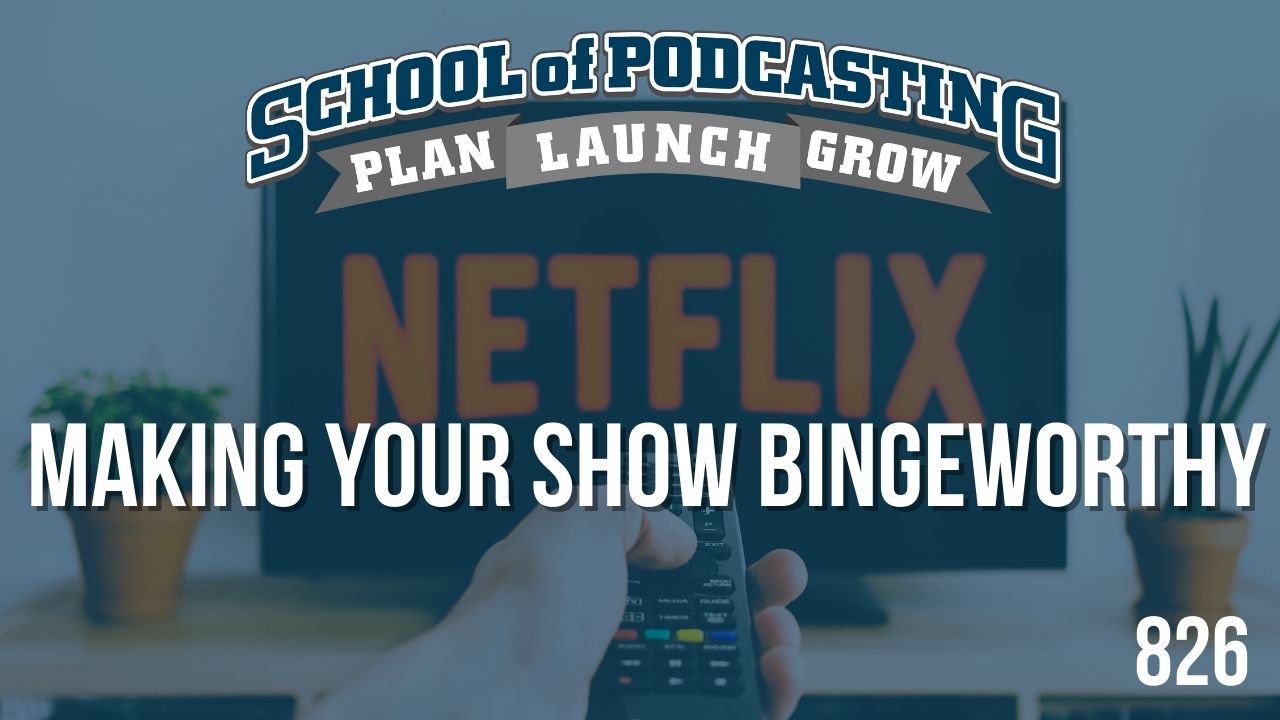 How To Make Your Show Bingeworthy